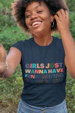 Load image into Gallery viewer, Girls just wanna have Fundamental Human Rights Shirt. - Women's rights, feminist shirt | j and p hats