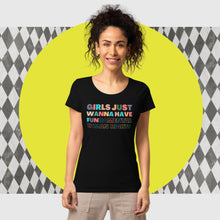 Load image into Gallery viewer, Girls just wanna have Fundamental Human Rights Shirt. - Women's rights, feminist shirt  | j and p hats