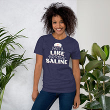 Load image into Gallery viewer, Salty Like Normal Saline Shirt | Nurse Gift 