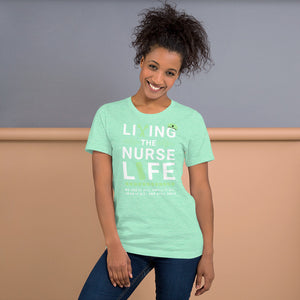 Living the Nurse Life T-Shirt | Nurse Gift