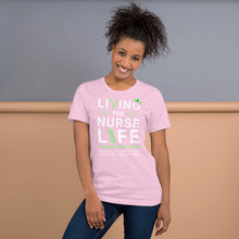 Load image into Gallery viewer, Living the Nurse Life T-Shirt | Nurse Gift