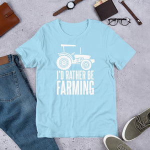 Gift for farmers - Id rather be farming printed funny t shirt 