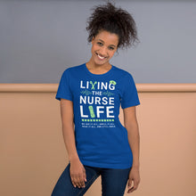 Load image into Gallery viewer, Living the Nurse Life T-Shirt | Nurse Gift